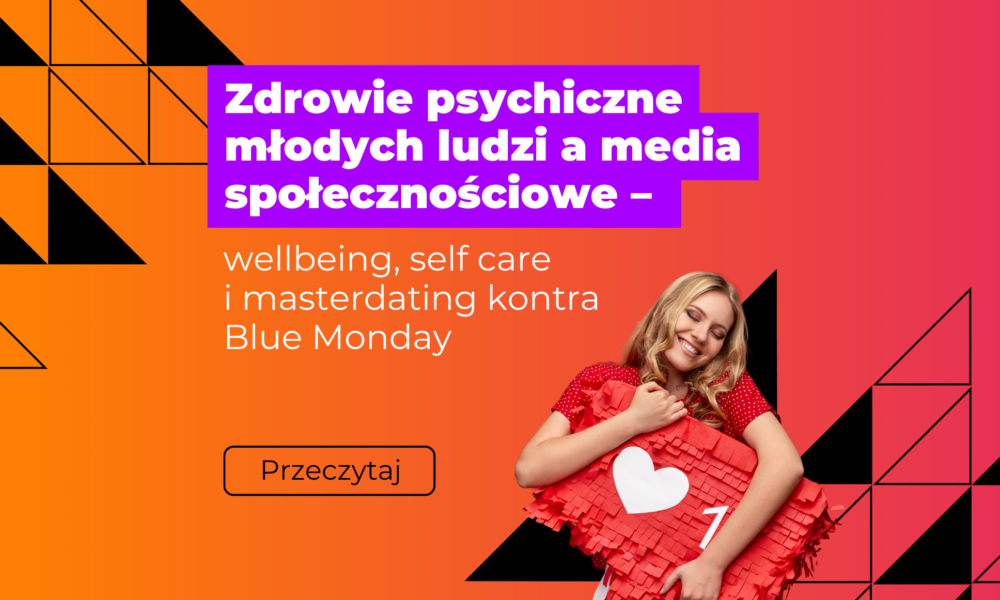 Zdrowie psychiczne młodych ludzi a media społecznościowe - wellbeing, self care i masterdating kontra blue monday - grafika prodmująca artykuł z pomarańczowo-różowym gradientem w tle. Na pierwszym planie kobieta ściska poduszke w kształcie instagramowego like